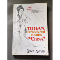 Image of Tuhan, mengapa aku harus ke china?